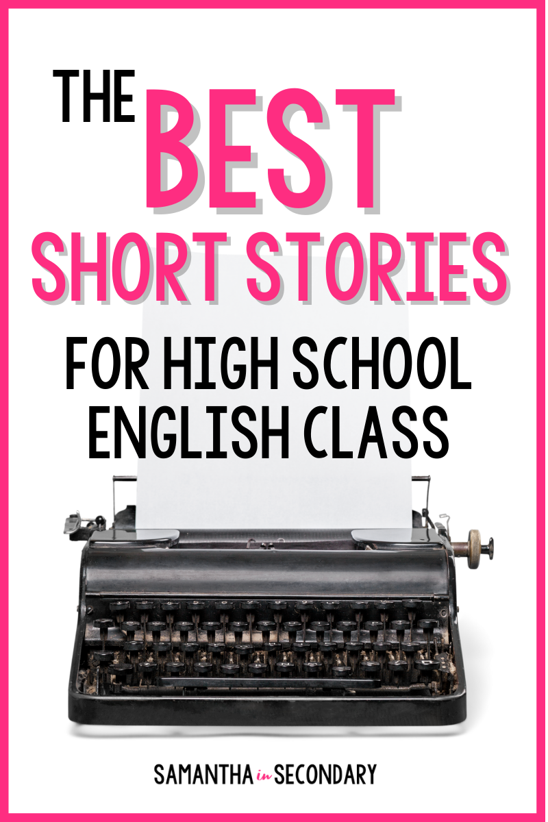 10 Best Short Stories For High School English Class Samantha In Secondary