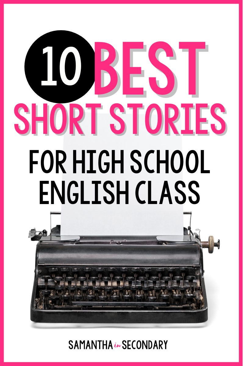 10 Best Short Stories For High School English Class Samantha In Secondary